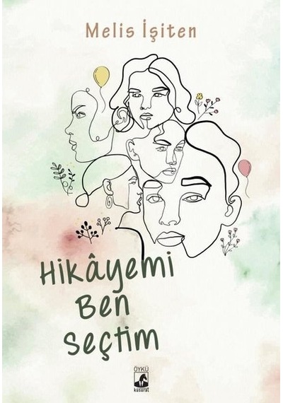 Hikayemi Ben Seçtim - Melis İşiten - Küsurat