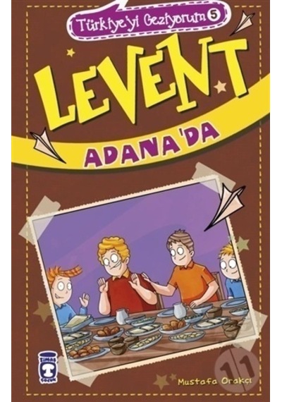 Levent Adana'Da Türkiye'Yi Geziyorum 5-Mustafa Orakçı