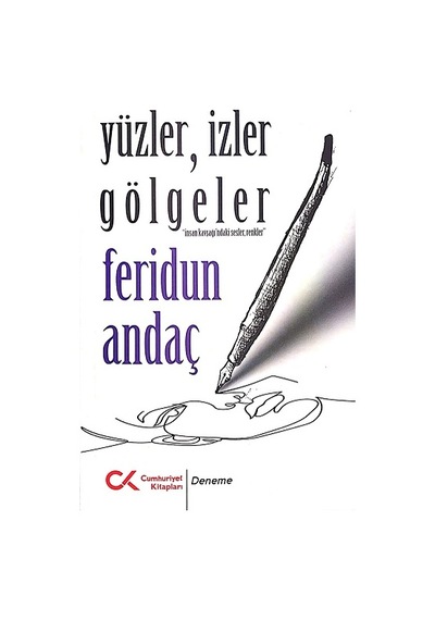 Yüzler, İzler Gölgeler - Cumhuriyet Kitapları - Feridun Andaç
