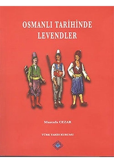 Osmanlı Tarihinde Levendler / Mustafa Cezar