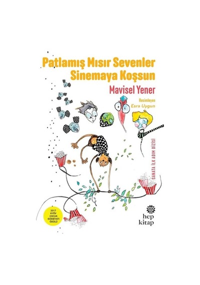 Patlamış Mısır Sevenler Sinemaya Koşsun - Mavisel Yener - Hep Kitap