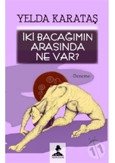 Iki Bacağımın Arasında Ne Var?