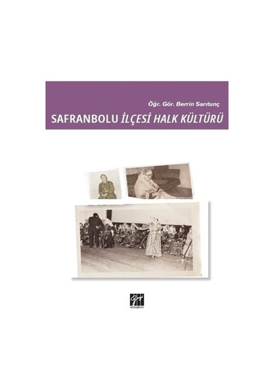 Gazi Kitabevi - Safranbolu İlçesi Halk Kültürü - Berrin Sarıtunç