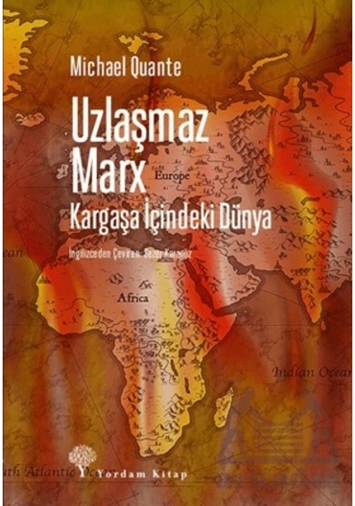 Uzlaşmaz Marx Kargaşa İçindeki Dünya