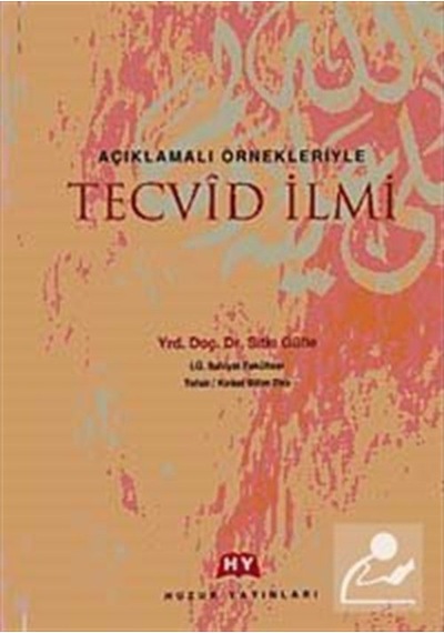 Açıklamalı Örnekleriyle Tecvid İlmi / Prof. Dr. Sıtkı Gülle 9789758466573