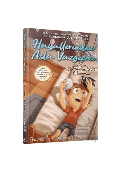 Hayallerinden Asla Vazgeçme: Sen Harika Bir Çocuksun Teras Kitap