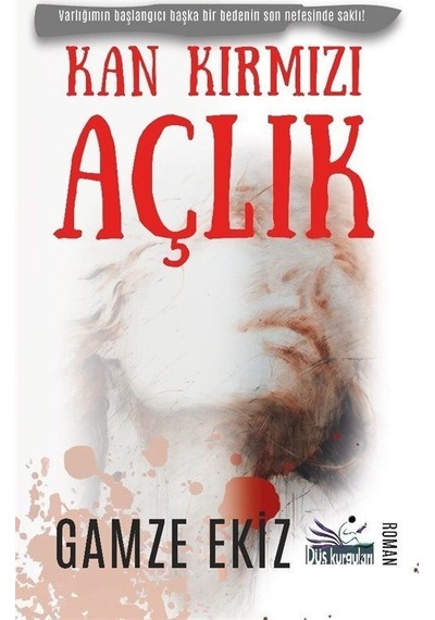 Kan Kırmızı Açlık / Gamze Ekiz