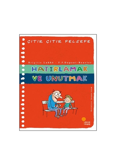 Çıtır Çıtır Felsefe 29 - Hatırlamak ve Unutmak- Günışığı Kitaplığı