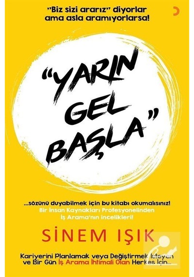 Yarın Gel Başla / Sinem Işık