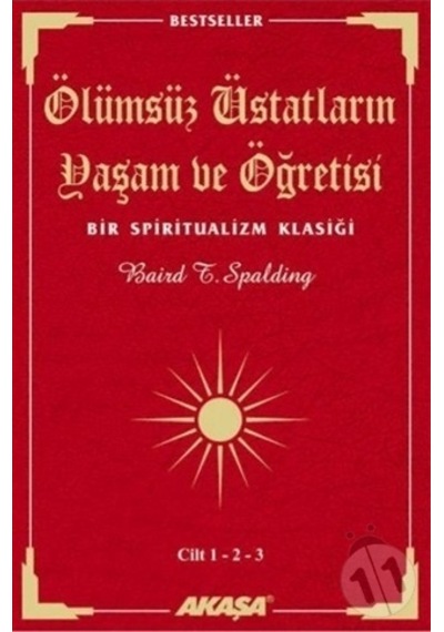 Ölümsüz Üstatların Yaşam ve Öğretisi Cilt: 1 - 2 - 3 - Baird Spalding - Akaşa Yayın