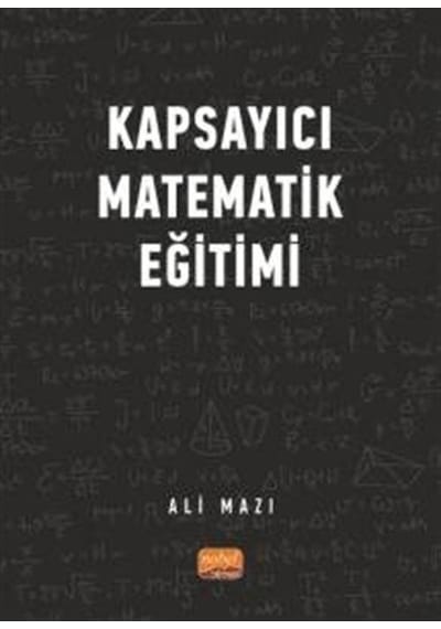 Kapsayıcı Matematik Eğitimi  - Ali Mazi  - Nobel Bilimsel Eserler