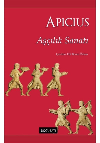 Aşçılık Sanatı / Marcus Gavius Apicius