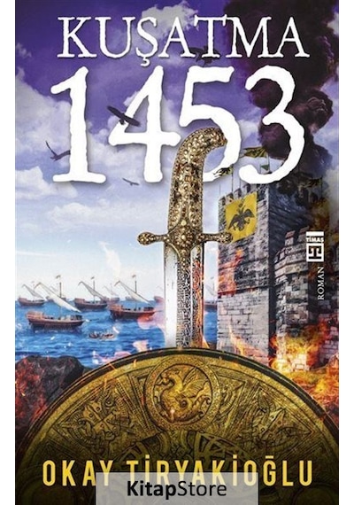 Kitapstore Kuşatma 1453 / Okay Tiryakioğlu