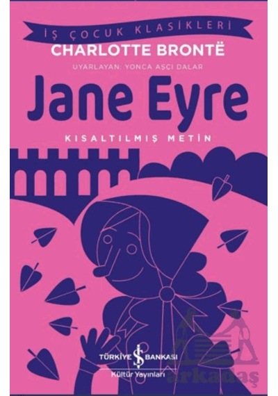 Jane Eyre Kısaltılmış Metin İş Bankası Kültür Yayınları