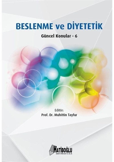 Beslenme ve Diyetetik Güncel Konular 6 / Muhittin Tayfur