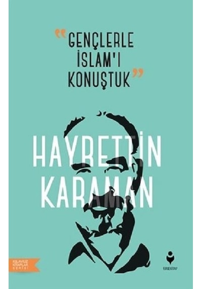 Gençlerle İslam'ı Konuştuk  - Hayrettin Karaman  - Tire Kitap