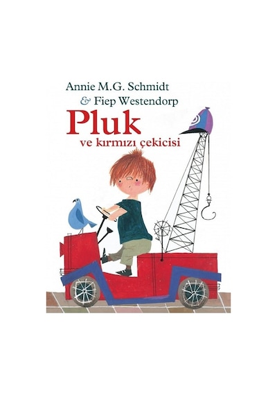 Pluk ve Kırmızı Çekicisi - Fiep Wenstendorp -  Annie M. G. Schmidt - Can Çocuk Yayınları