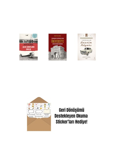 Çelik Kanatların Kırılışı + Tartışmaların Odağındaki Kurum Üniversite + Yarım Kalan Devrim Rüyası + Okuma Sticker'ları