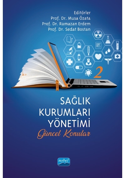 Sağlık Kurumları Yönetimi  - Güncel Konular - Nobel Akademik Yayıncılık