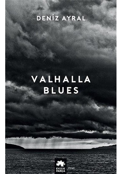 Valhalla Blues - Deniz Ayral - Eksik Parça