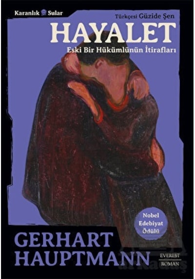 Hayalet - Eski Bir Hükümlünün İtirafları - Gerhart Hauptmann - Everest Yayınları