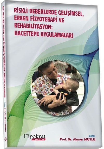 Riskli Bebeklerde Gelişimsel, Erken Fizyoterapi ve Rehabilista...