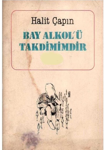 Bay Alkol'ü Takdimimdir - Halit Çapan 1.baskı