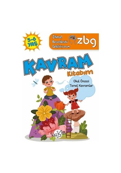 5 - 6 Yaş Kavram Kitabım - Okul Öncesi Temel Kavramlar - ZBG Zihinsel Becerilerimi Geliştiriyorum - Buçe Dayı - Kukla