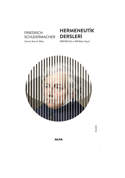 Hermeneutik Dersleri & 1809/1810 Güz Ve 1819 Bahar Yarıyılı / ...