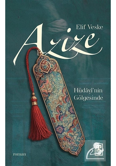 Azize & Hüdayî'nin Gölgesinde / Elif Veske