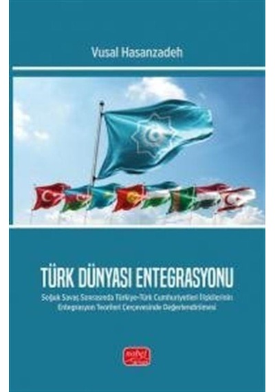Türk Dünyası Entegrasyonu / Vusal Hasanzadeh