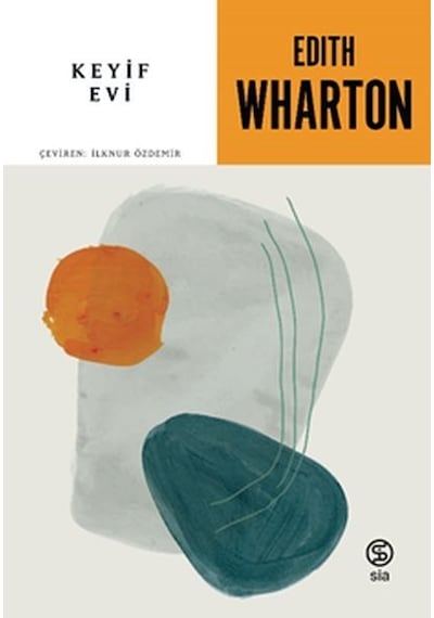 Keyif Evi - Edith Wharton - Sia