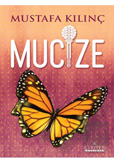 Mucize - Mustafa Kılınç - Kariyer Yayınları