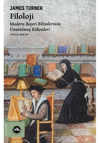 Filoloji Modern Beşerî Bilimlerinin Unutulmuş Kökenleri