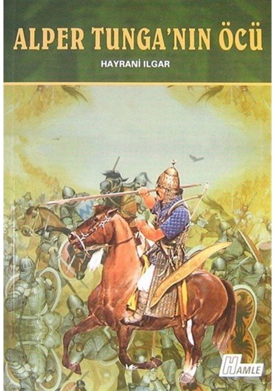 Alper Tunga'nın Öc'ü - Hayrani Ilgar - Hamle Yayınevi