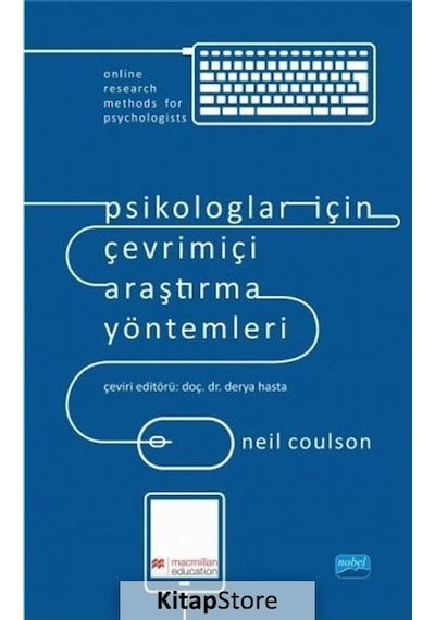 Psikologlar İçin Çevrimiçi Araştırma Yöntemler - Neil Coulson - Nobel Akademik Yayıncılık