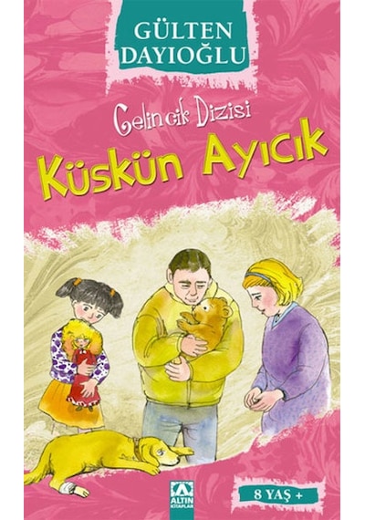 küskün ayıcık-gelincik dizisi - Gülten Dayıoğlu - Altın Kitaplar