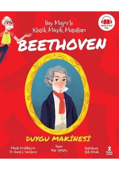 Bay Majör'le Klasik Müzik Masalları Beethoven - Duygu Makinesi...