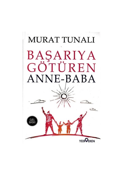 Başarıya Götüren Anne Baba - Yediveren Yayınları