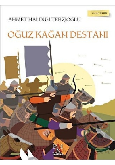 Panama Yayıncılık - Oğuz Kağan Destanı - Genç Tarih Serisi