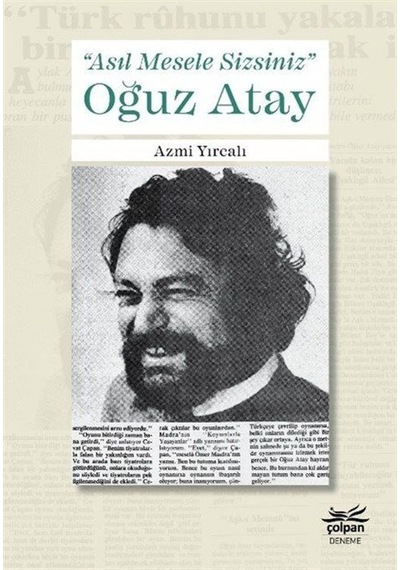 "Asıl Mesele Sizsiniz" Oğuz Atay / Azmi Yırcalı