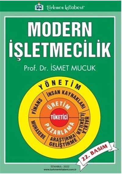 Modern İşletmecilik - İsmet Mucuk - Türkmen Kitabevi