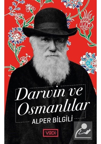 Darwin ve Osmanlılar / Alper  Bilgili
