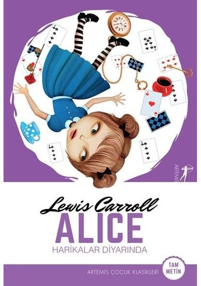 Alice Harikalar Diyarında - Lewis Carroll - Artemis Çocuk