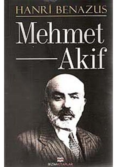 Mehmet Akif - Hanri Benazus - Bizim Kitaplar