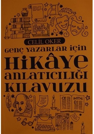 Genç Yazarlar İçin Hikaye Anlatıcılığı Kılavuzu - Yqbx-899911