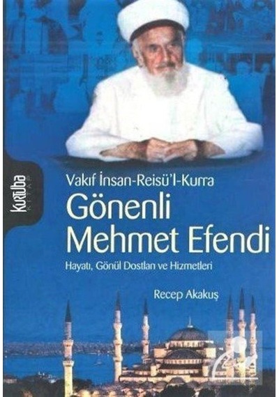 Gönenli Mehmed Efendi / Recep Akakuş 9786054577538