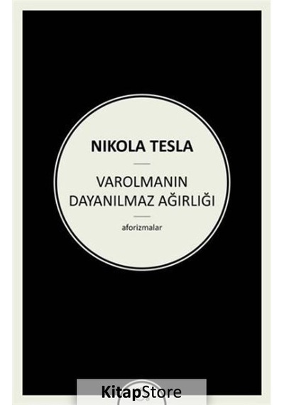 Varolmanın Dayanılmaz Ağırlığı  - Nikola Tesla  - Zeplin Kitap