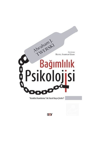 Bağımlılık Psikolojisi / Abraham J. Twerski