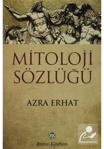 Mitoloji Sözlüğü / Azra Erhat